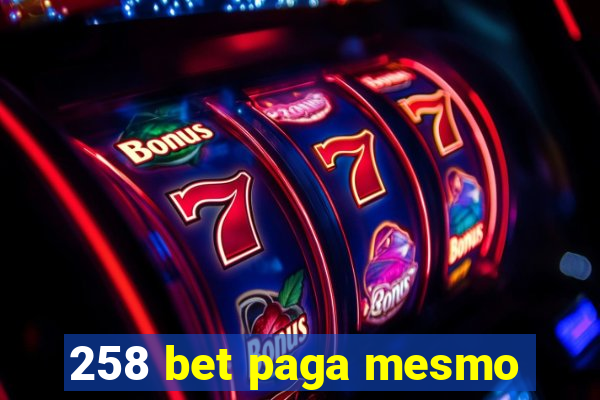 258 bet paga mesmo